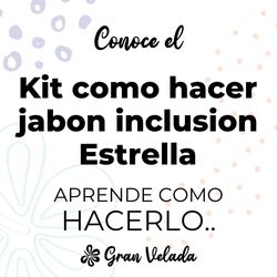Kit como hacer jabon inclusion estrella. Materiales e instrucciones