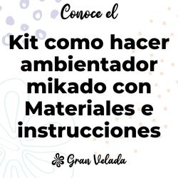 Kit como hacer ambientador mikado. Materiales e instrucciones