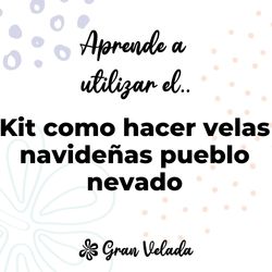 Kit como hacer velas navideñas pueblo nevado. Materiales e instrucciones