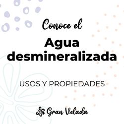 Agua desmineralizada